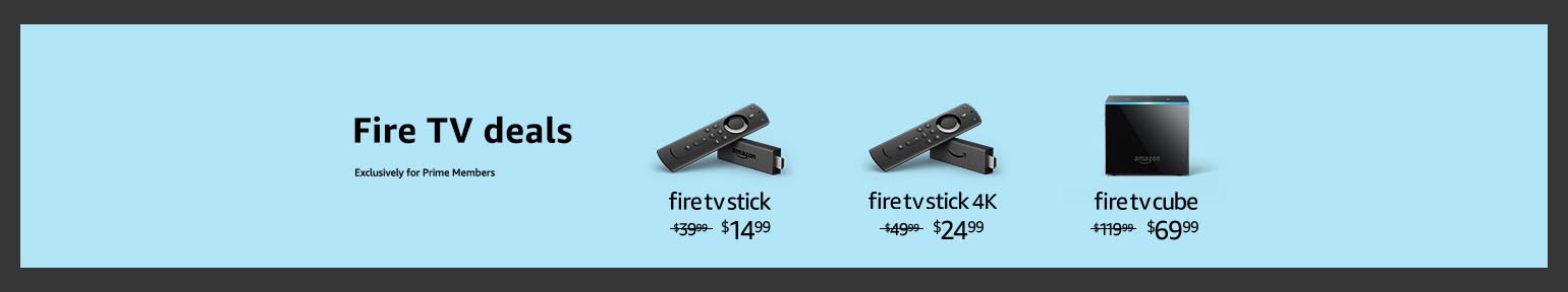 Promos for Fire TV Cube /Fire TV Stick/Fire TV Stick 4K and more